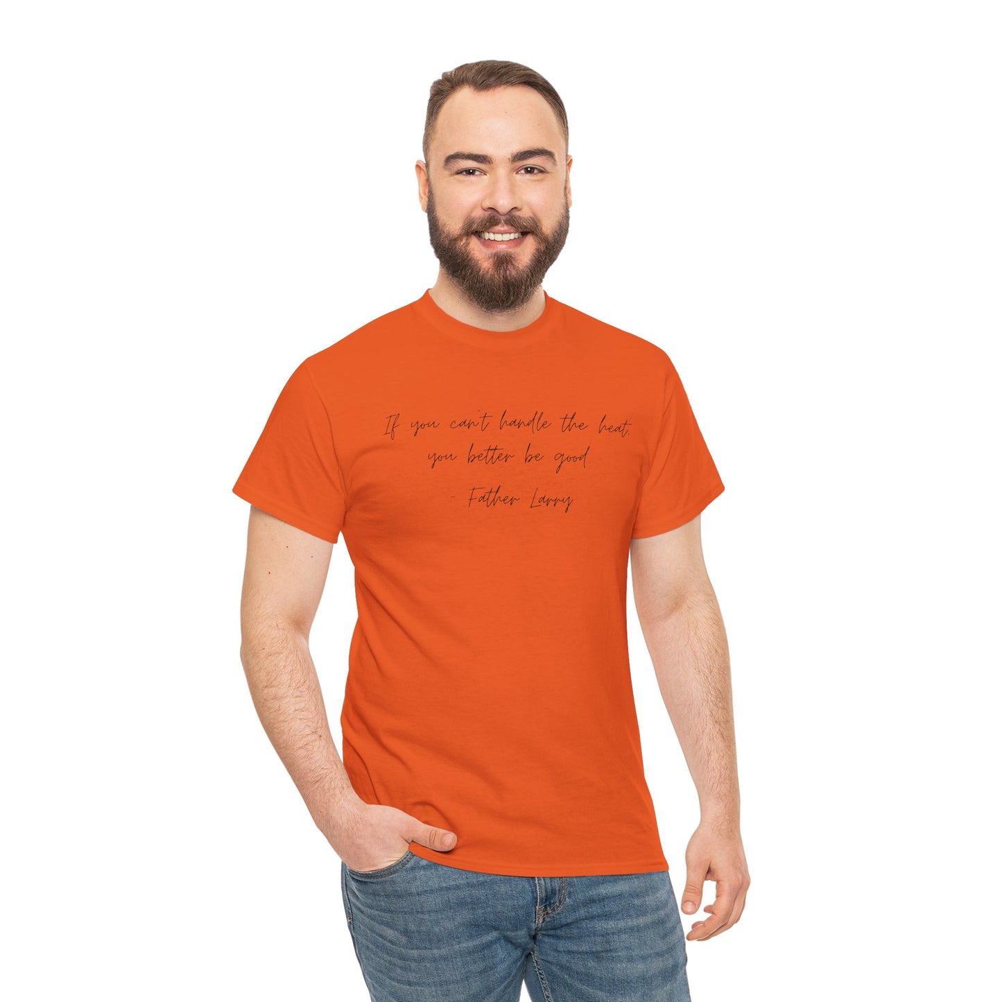 Be Good Father Larry T-Shirt —Black Printing