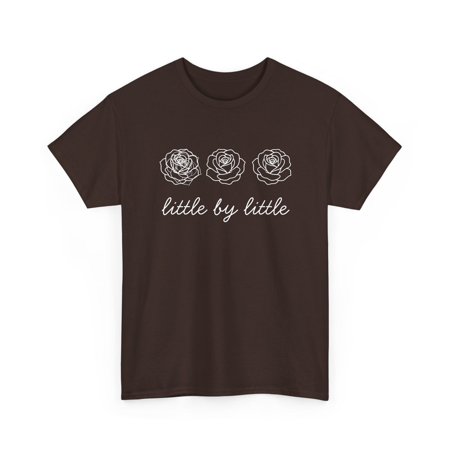 Little by little T-Shirt —white Printing