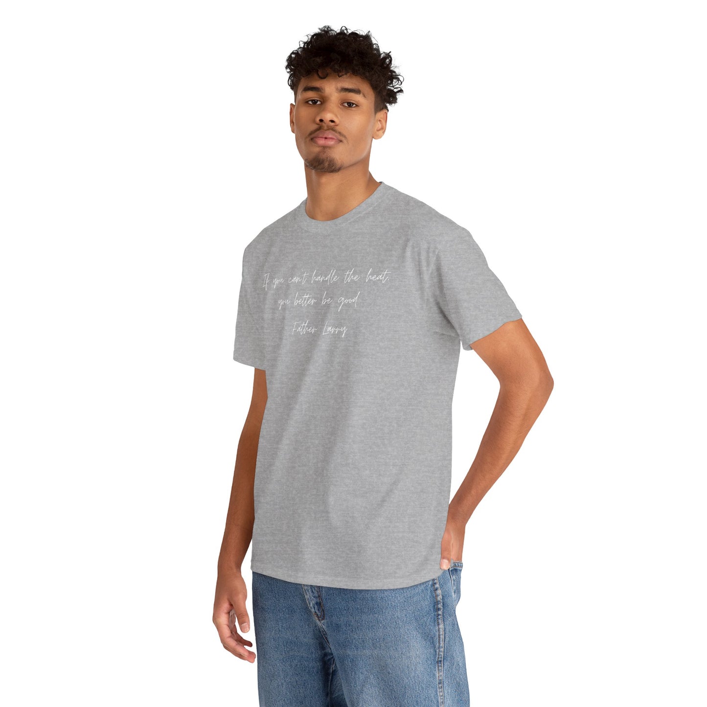 Be Good Father Larry T-Shirt —White Printing