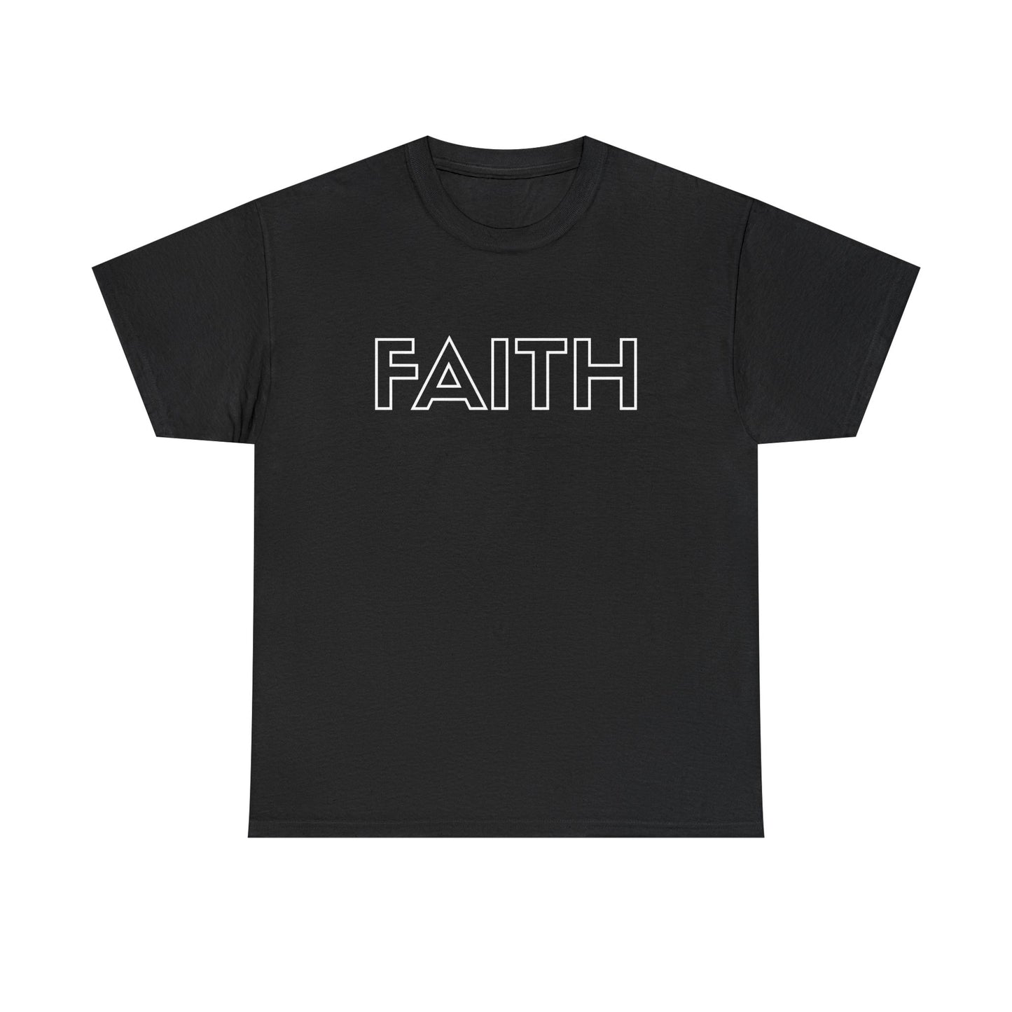 FAITH T-Shirt —White Printing