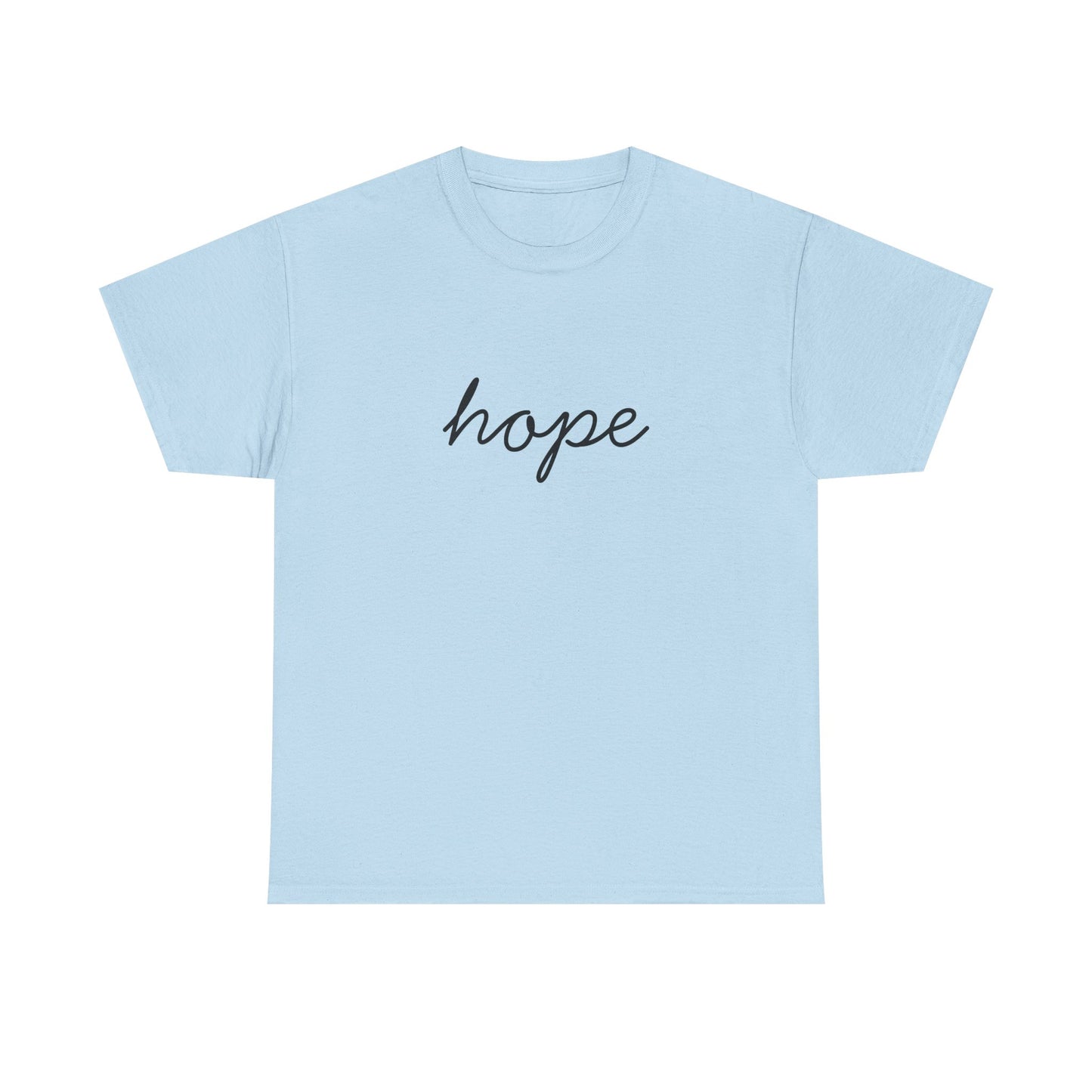 Hope Script T-Shirt —Black Printing