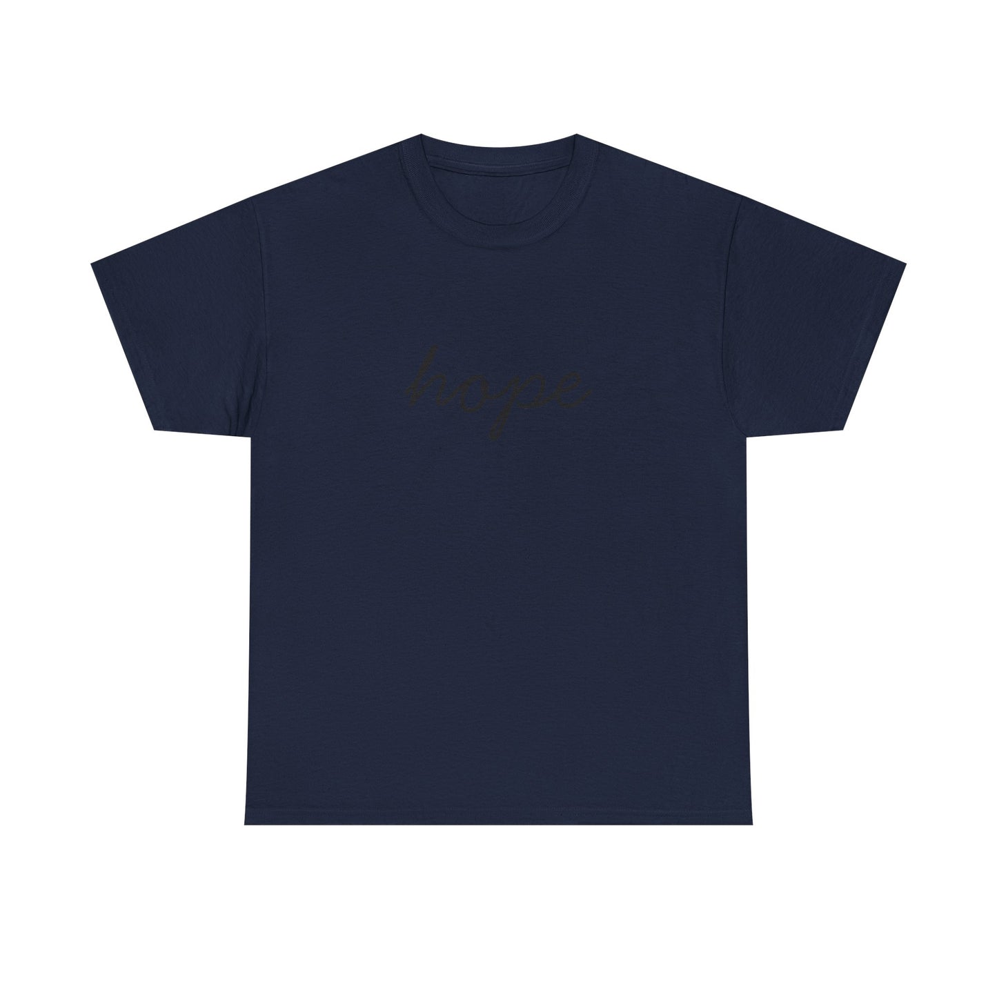 Hope Script T-Shirt —Black Printing