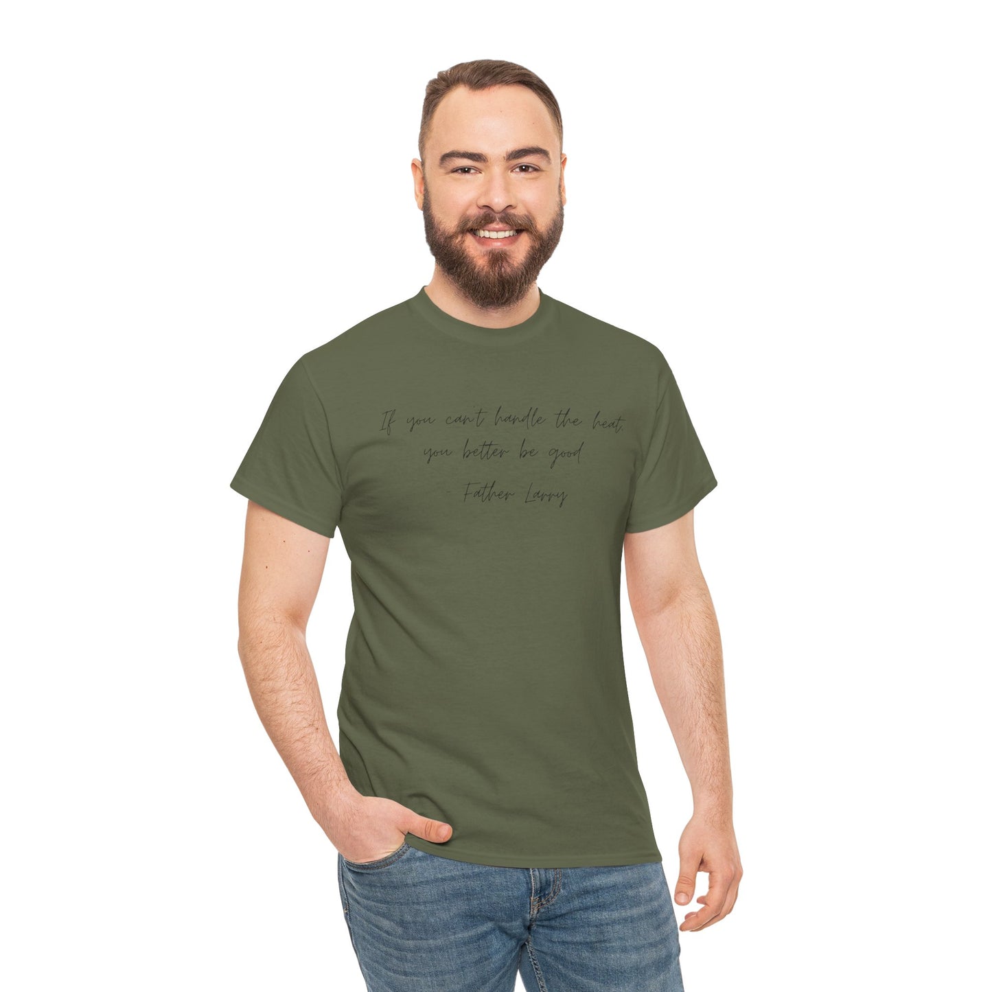 Be Good Father Larry T-Shirt —Black Printing