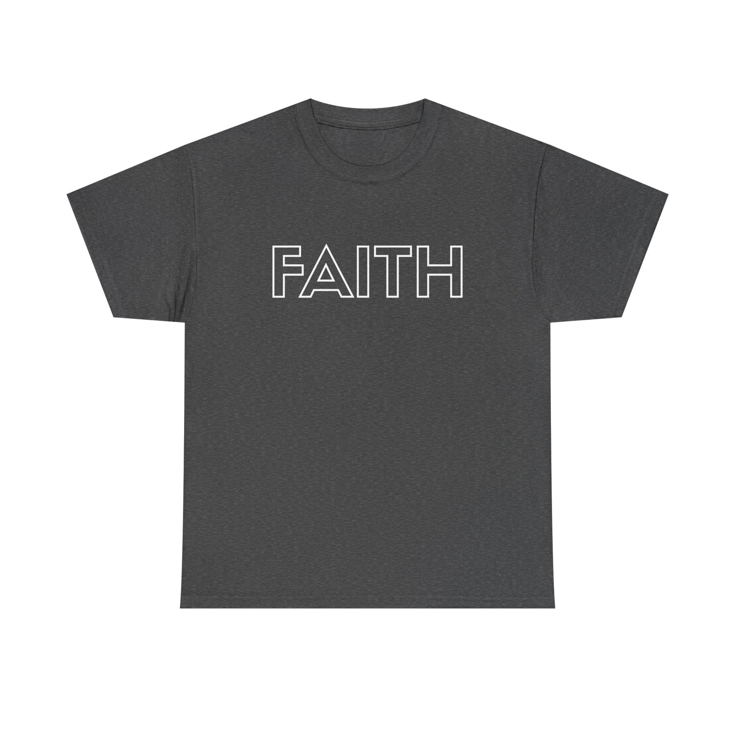 FAITH T-Shirt —White Printing
