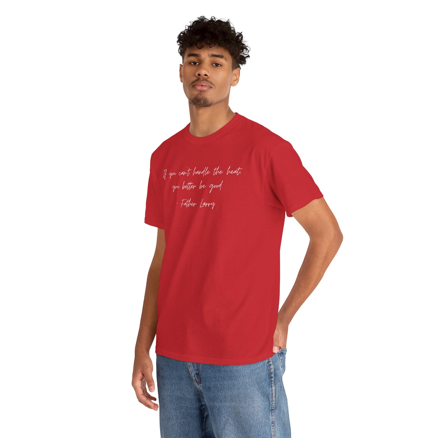 Be Good Father Larry T-Shirt —White Printing