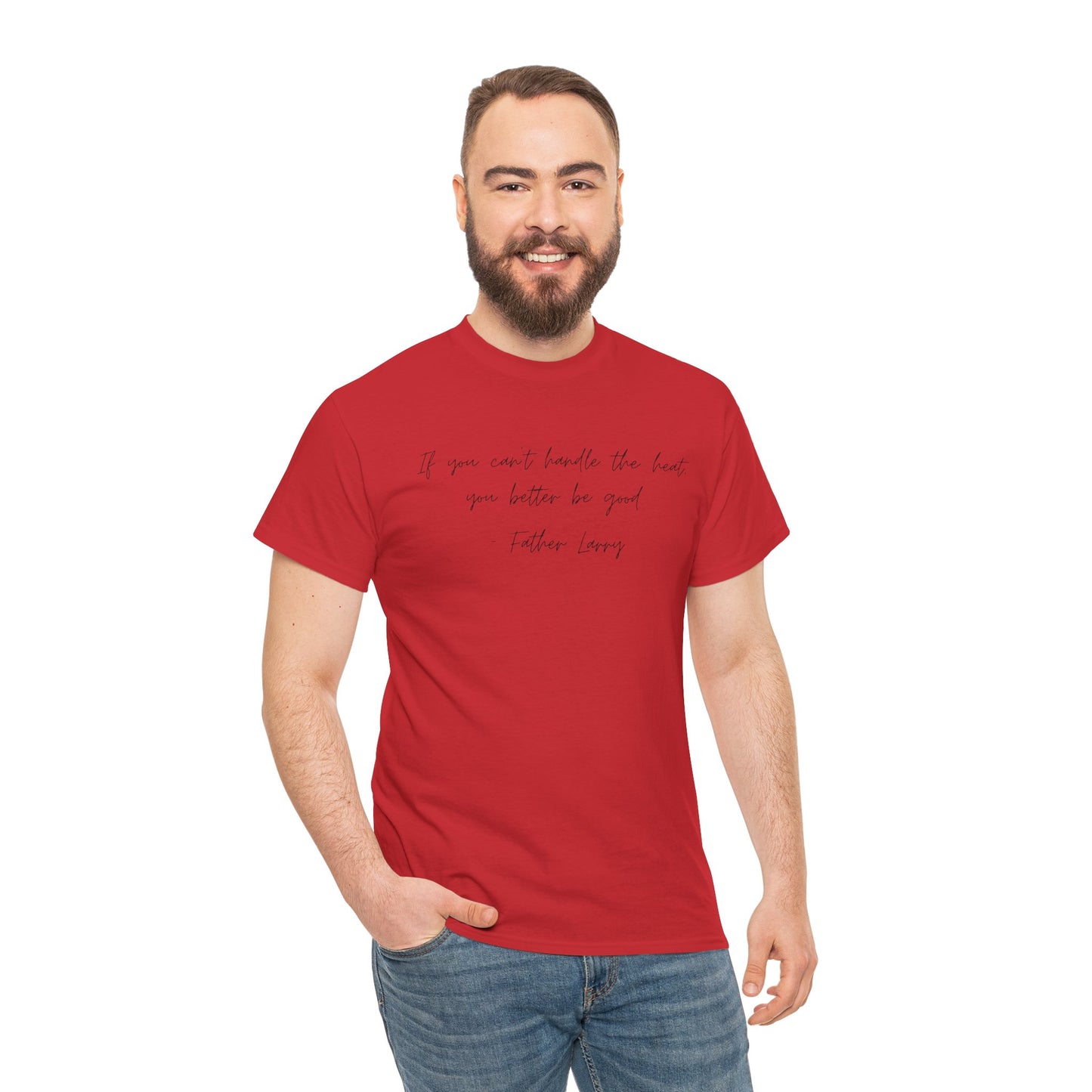 Be Good Father Larry T-Shirt —Black Printing