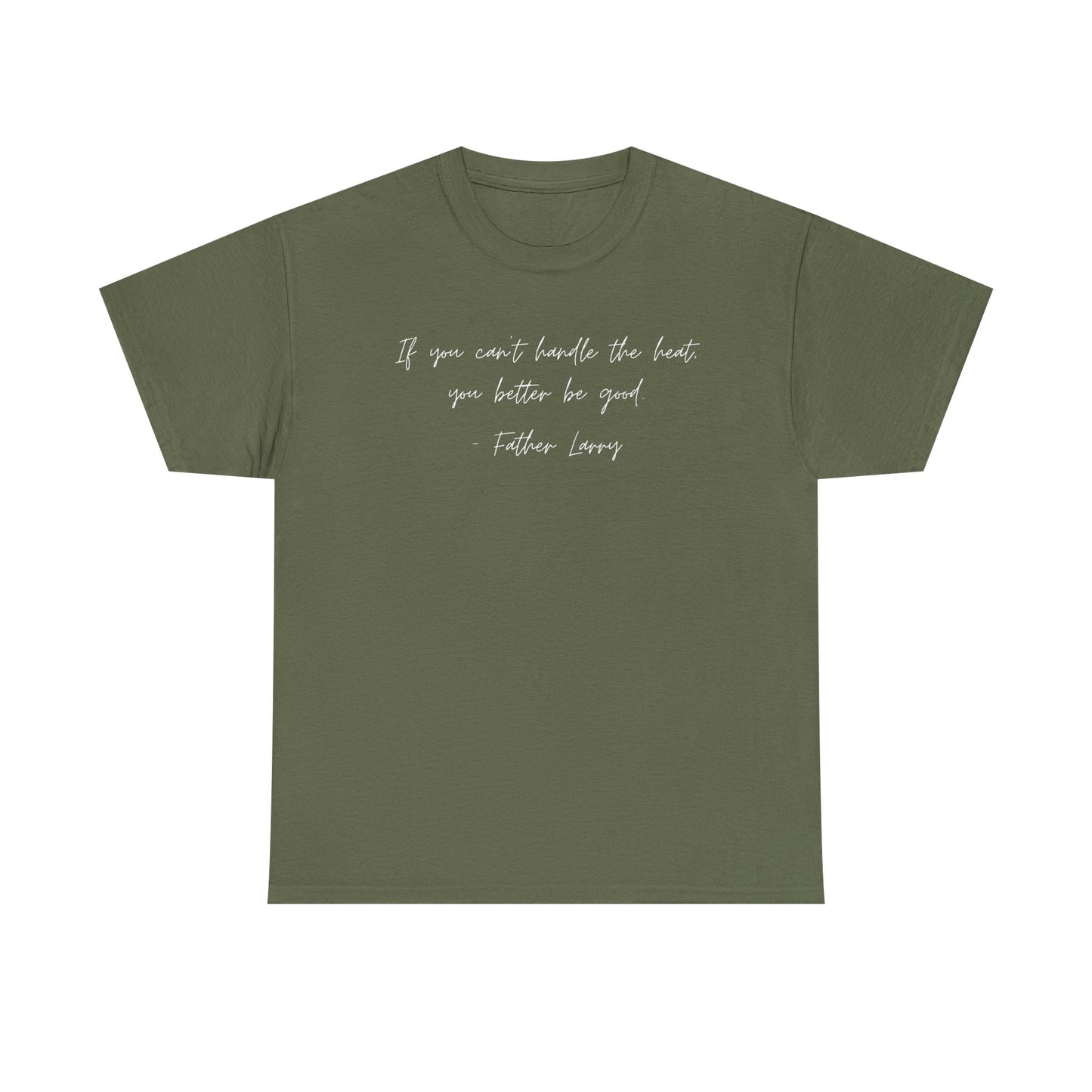 Be Good Father Larry T-Shirt —White Printing