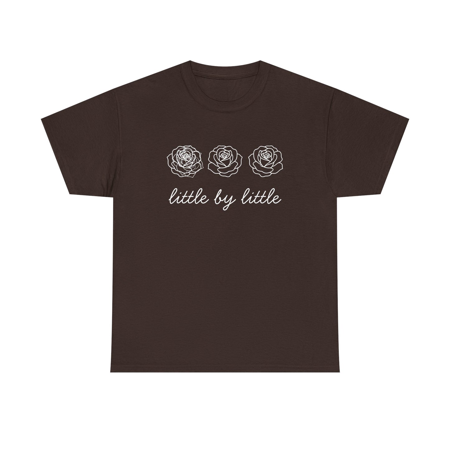 Little by little T-Shirt —white Printing