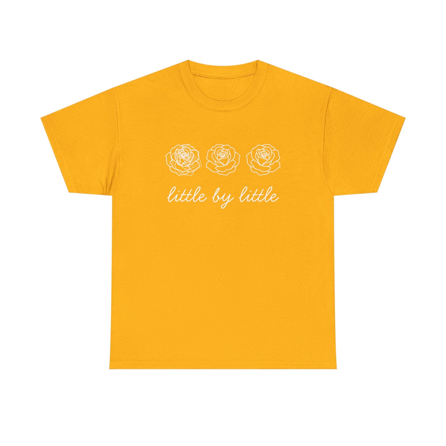 Little by little T-Shirt —white Printing