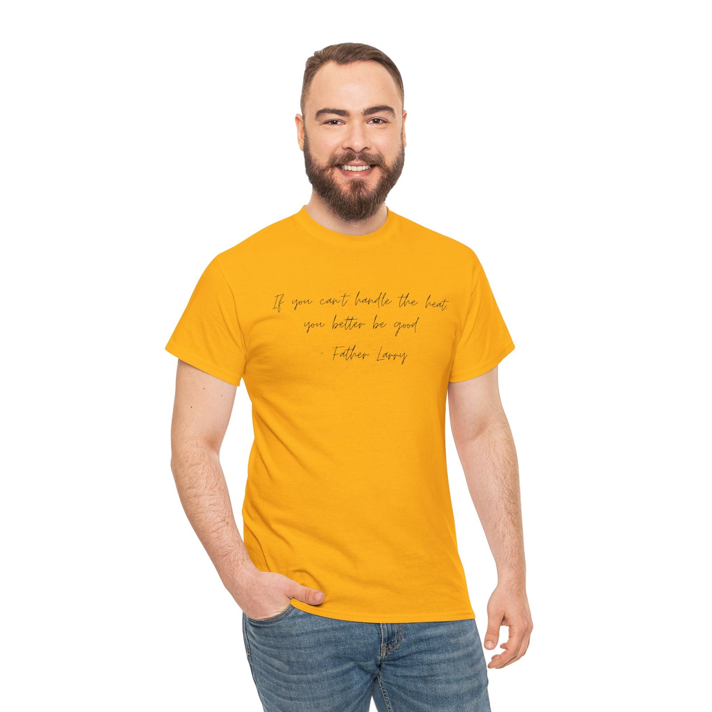 Be Good Father Larry T-Shirt —Black Printing