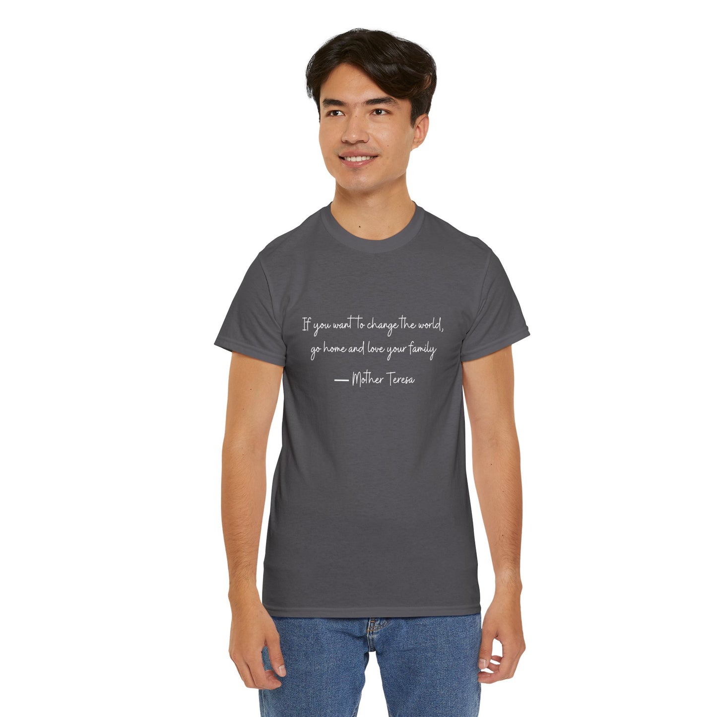 Love your family Mother Teresa T-Shirt —White Printing
