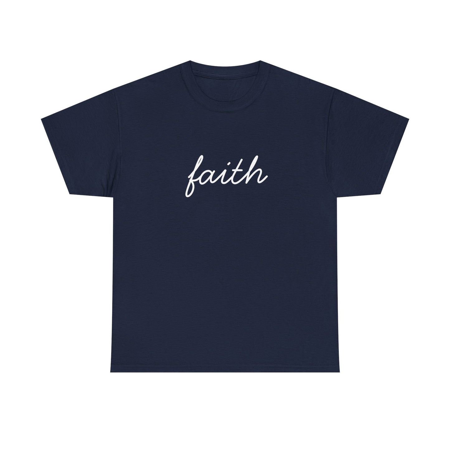 Faith Script T-Shirt —White Printing