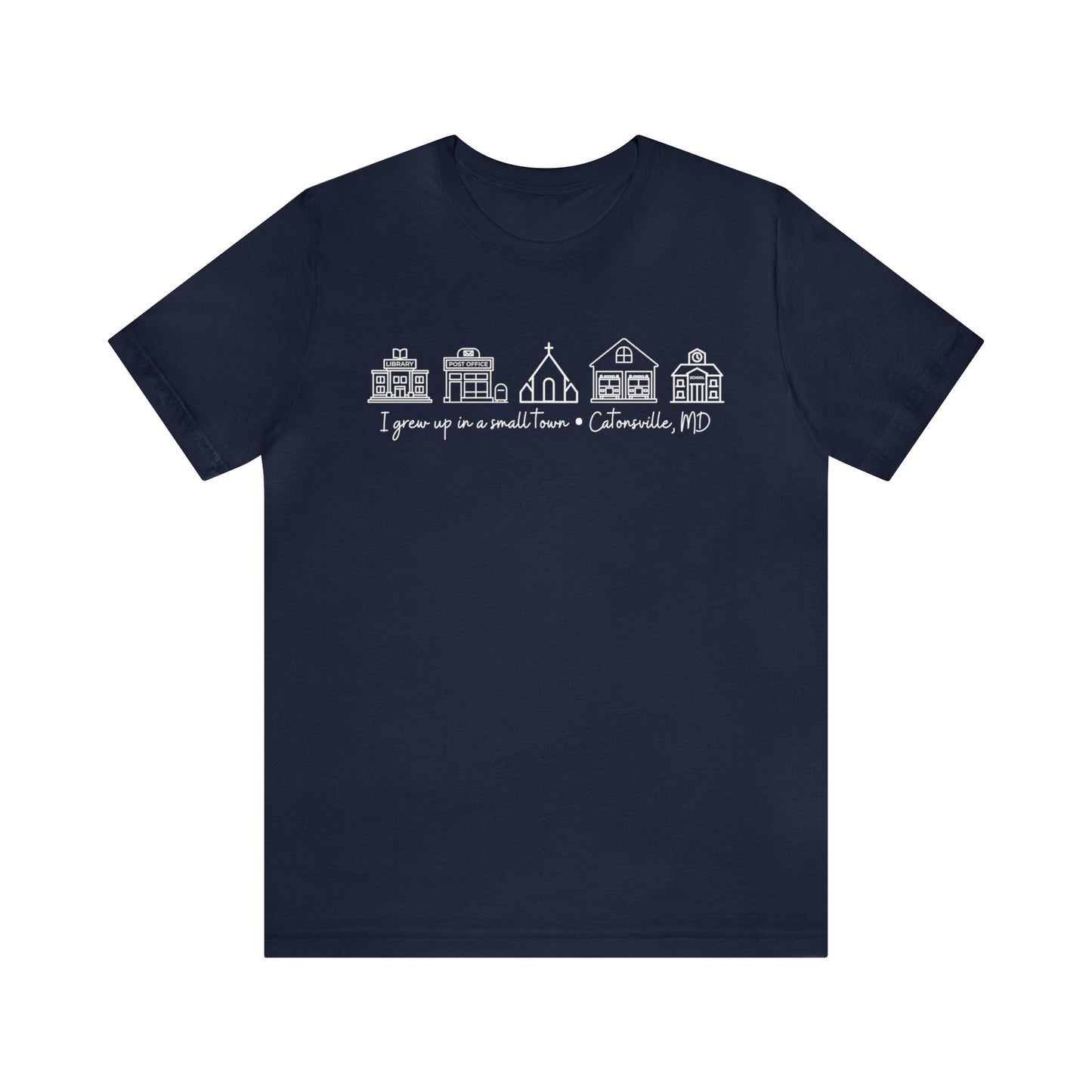 Grown in a Small Town Catonsville Unisex Jersey Short Sleeve Tee