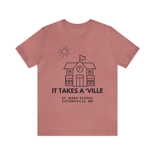 St. Mark School It Takes a ‘Ville Schoolhouse Shirt